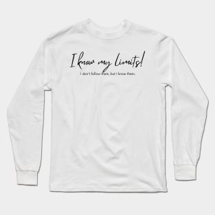 Never Stick to Your Limits Long Sleeve T-Shirt